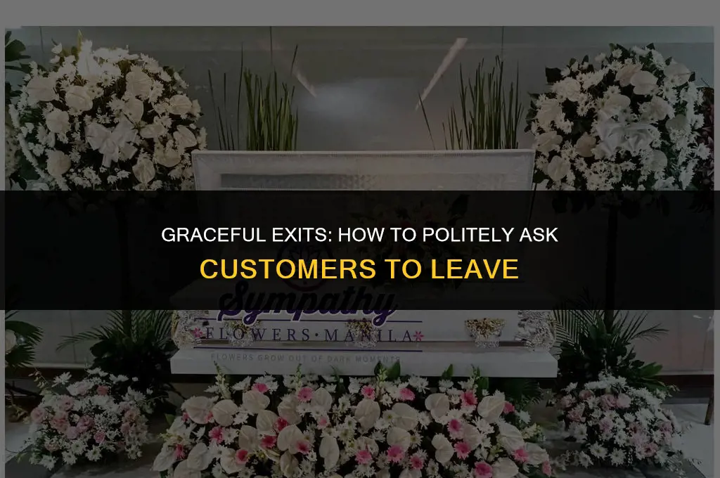 how to politely ask customers to leave