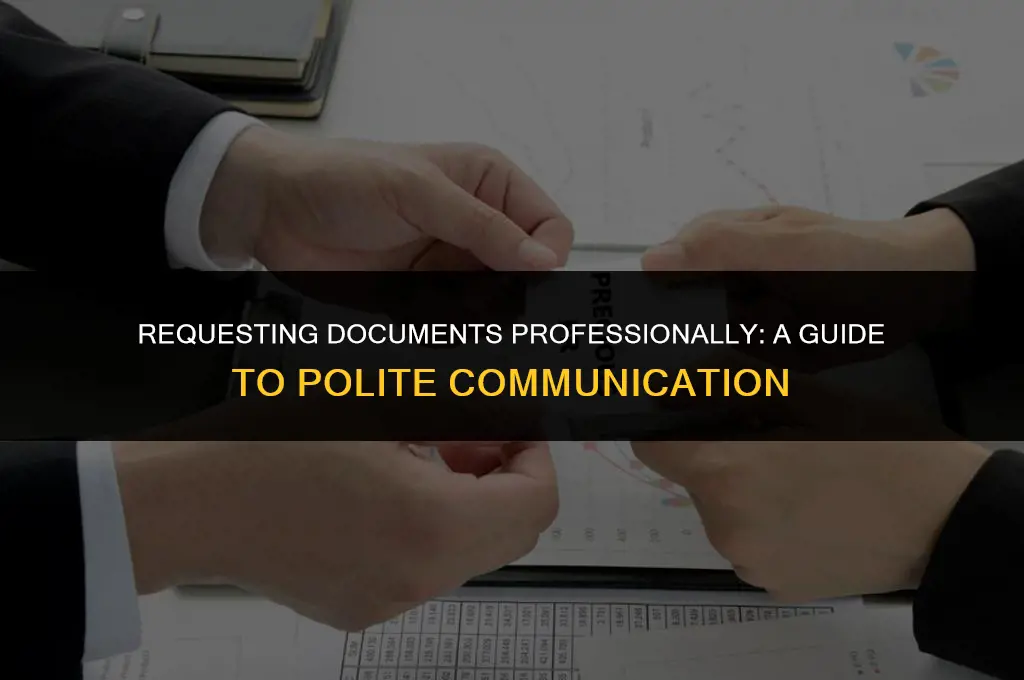 how to politely ask for a document