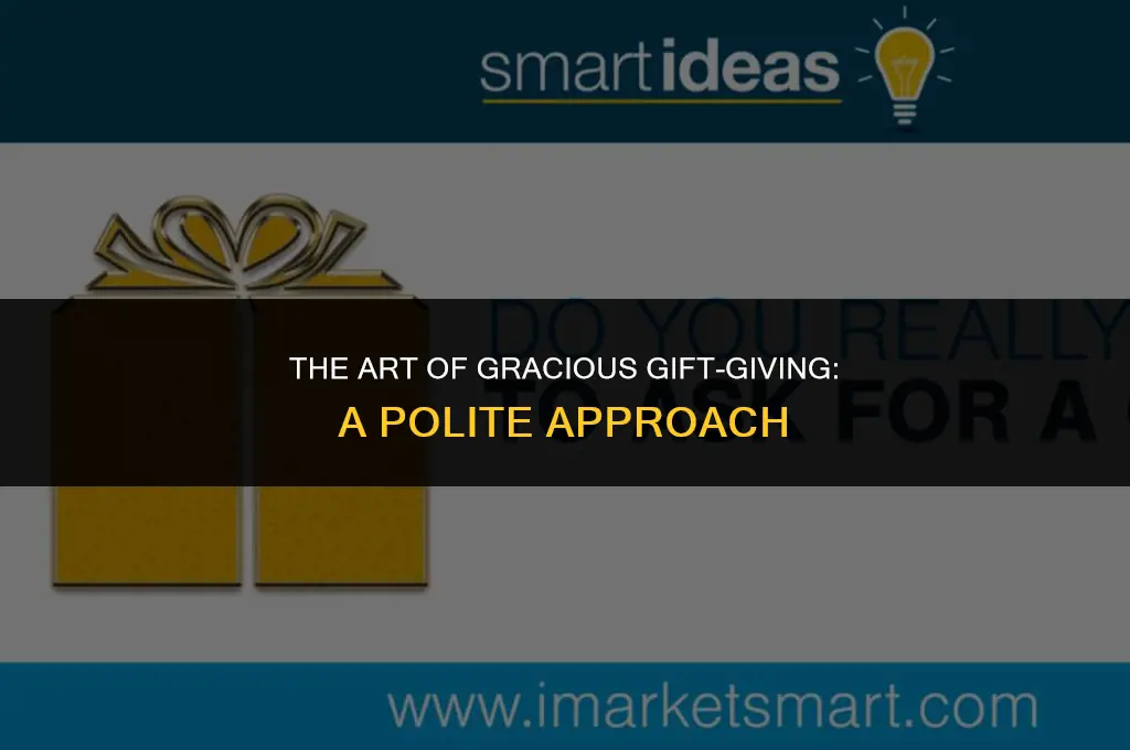 how to politely ask for a gift