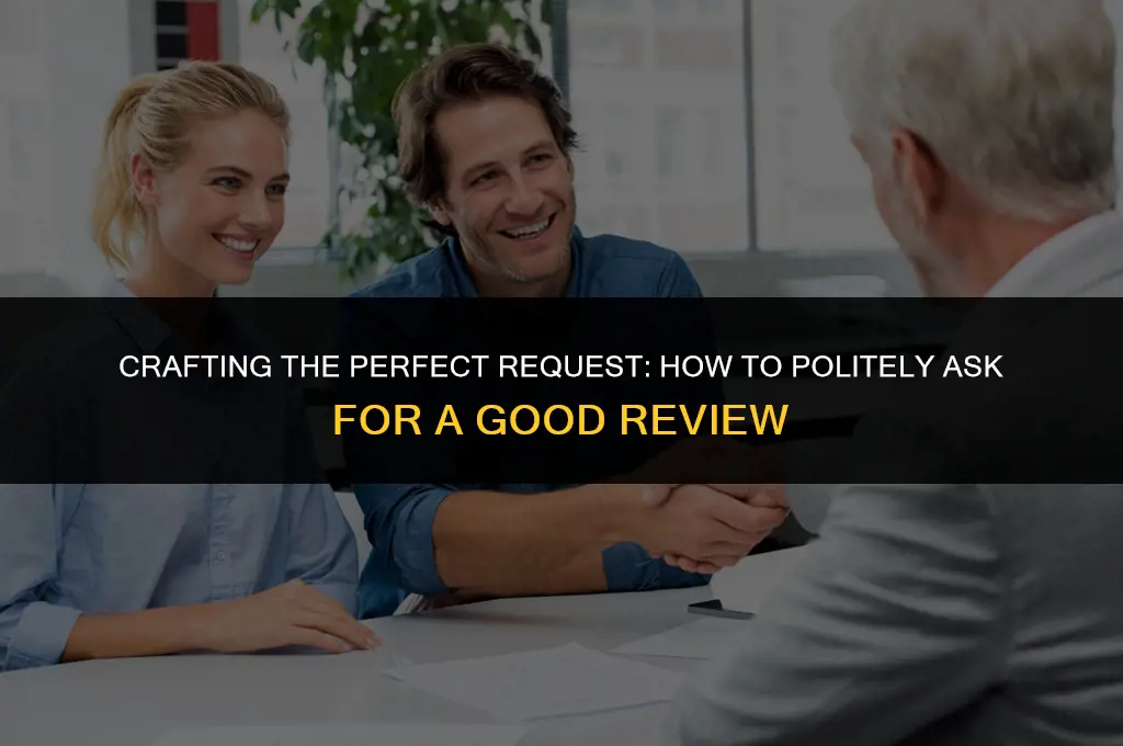 how to politely ask for a good review
