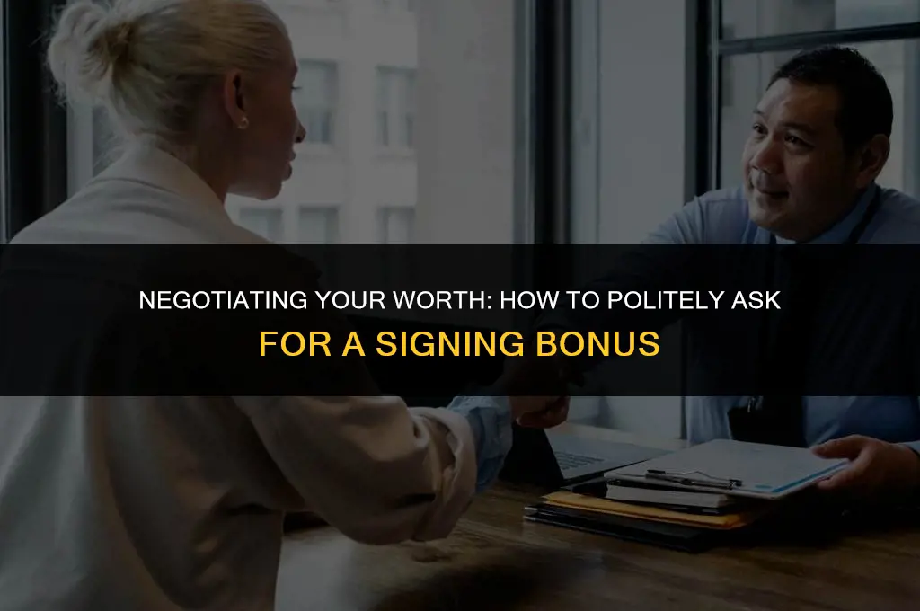 how to politely ask for a signing bonus