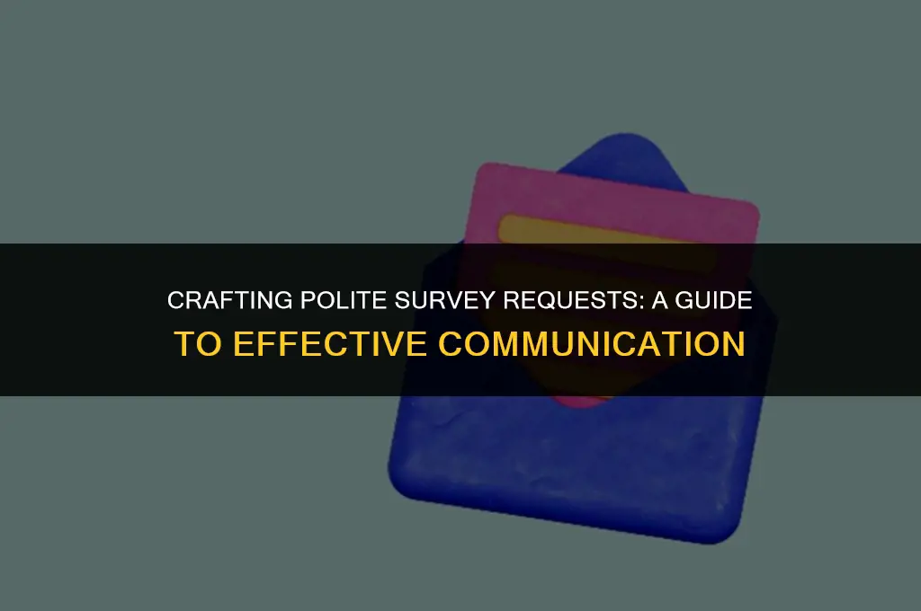 how to politely ask for a survey