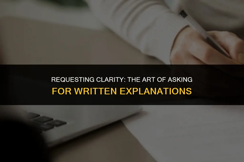 how to politely ask for a written explanation