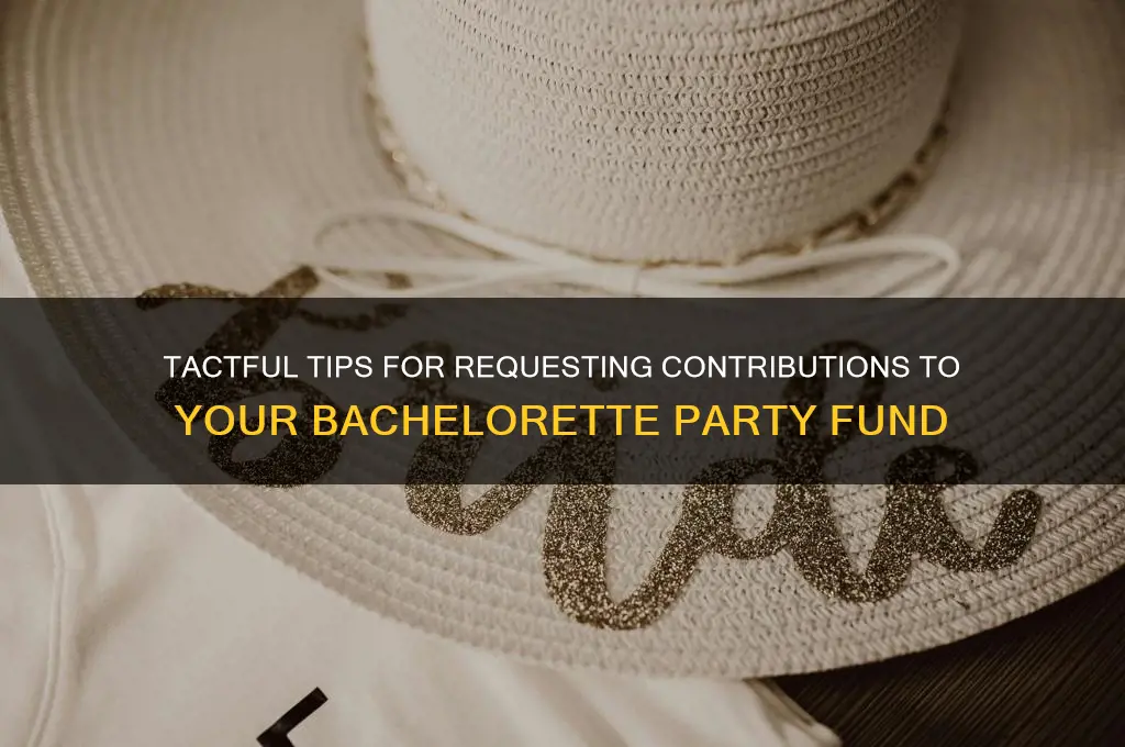 how to politely ask for money for a bachelorette party
