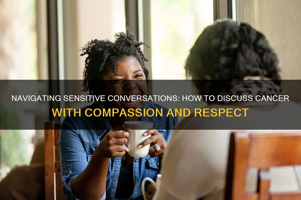 how to politely discuss cancer