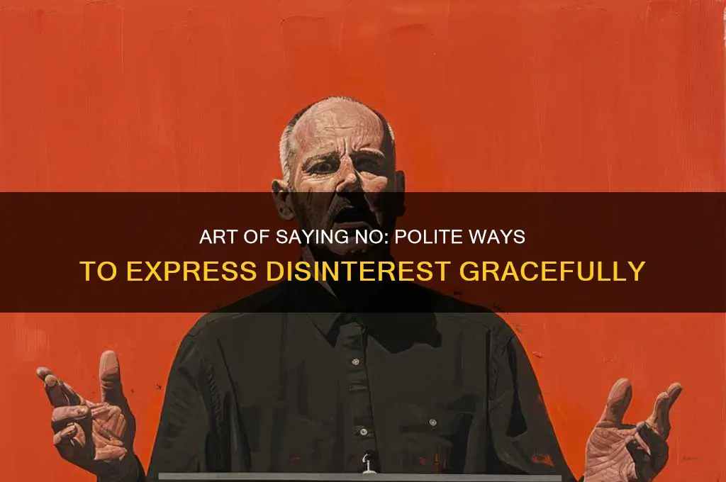 how to politely express disinterest