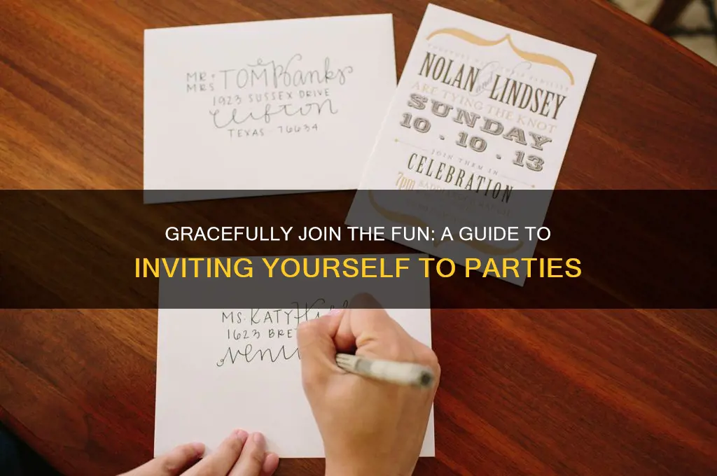 how to politely invite yourself to a party