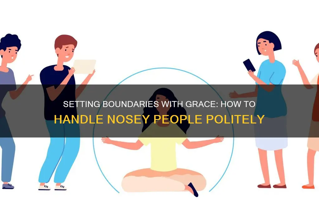 how to politely nosey person