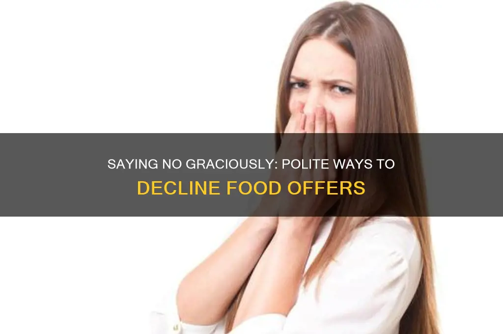 how to politely refuse food