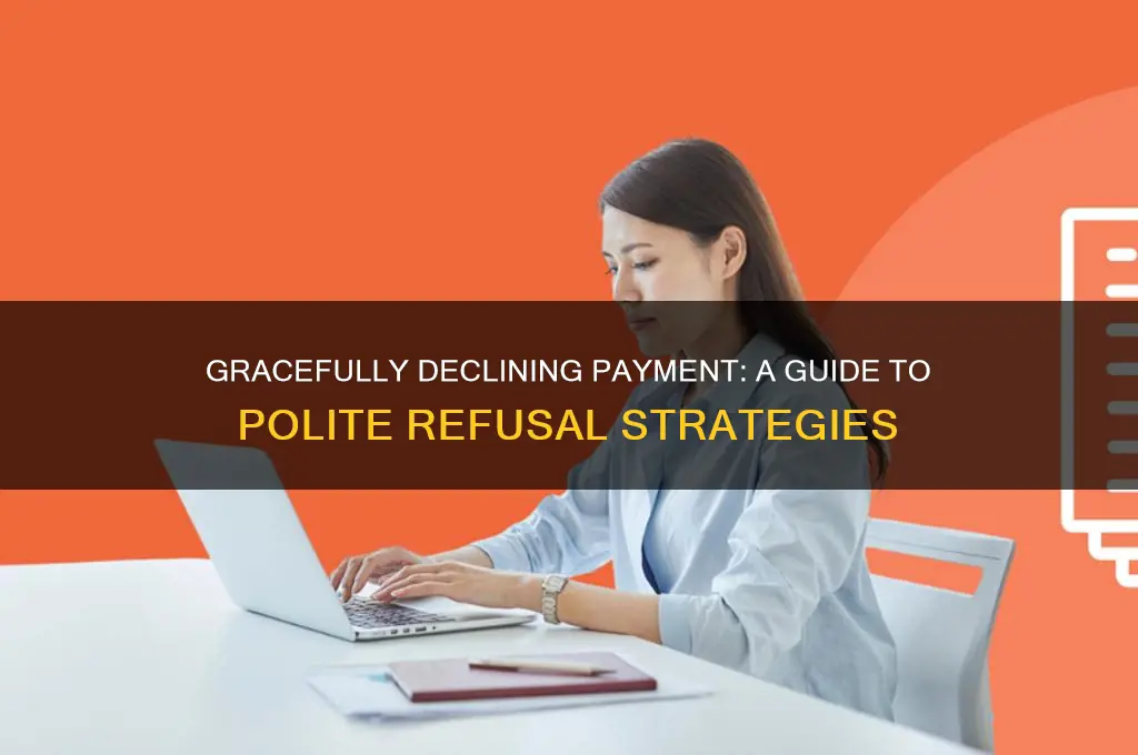 how to politely refuse payment