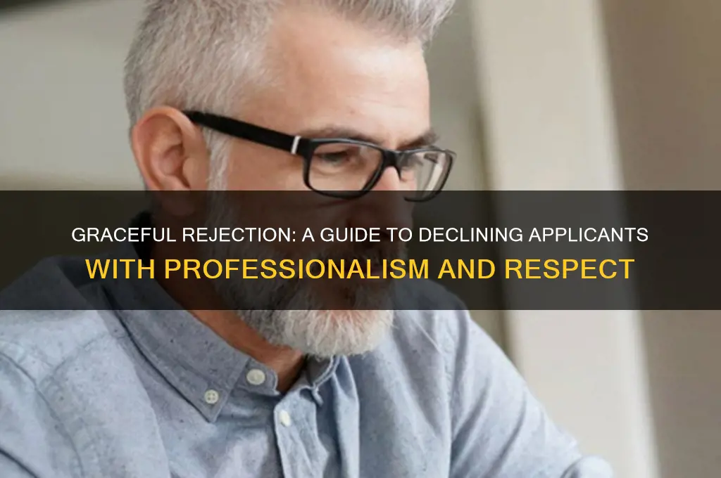 how to politely reject applicant