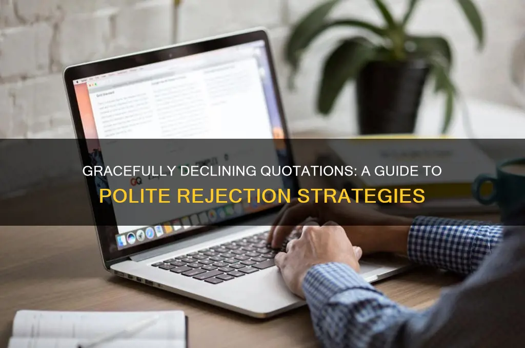 how to politely reject quotation