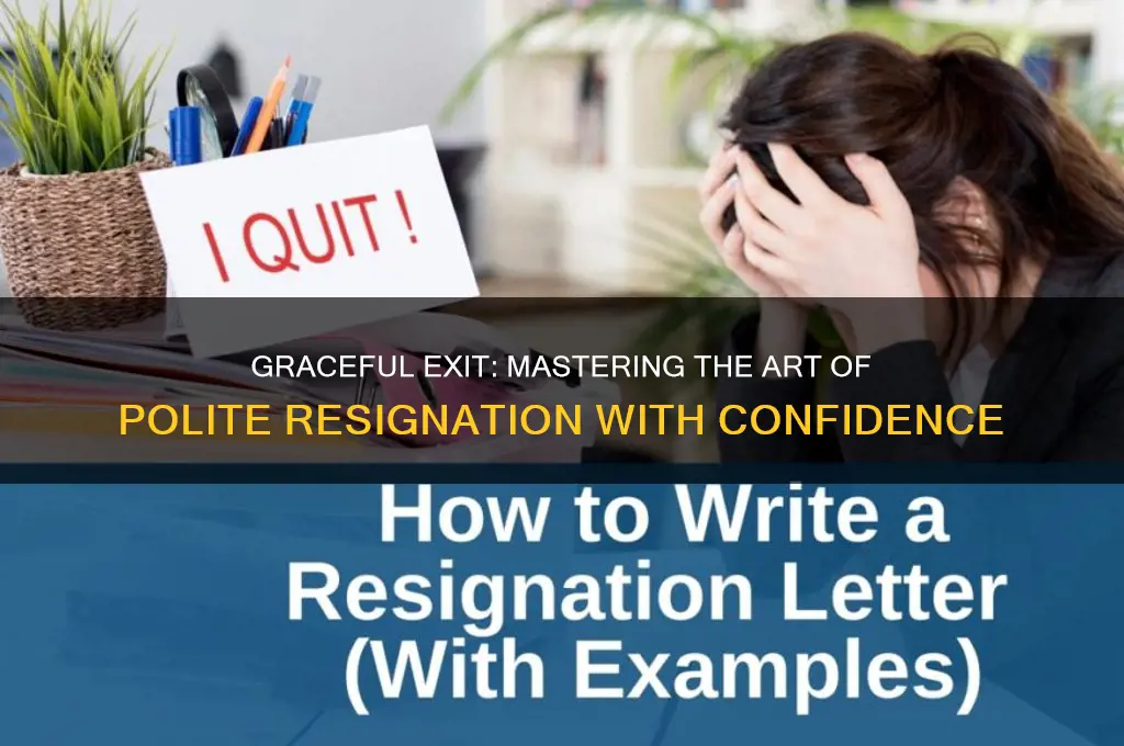 how to politely resign