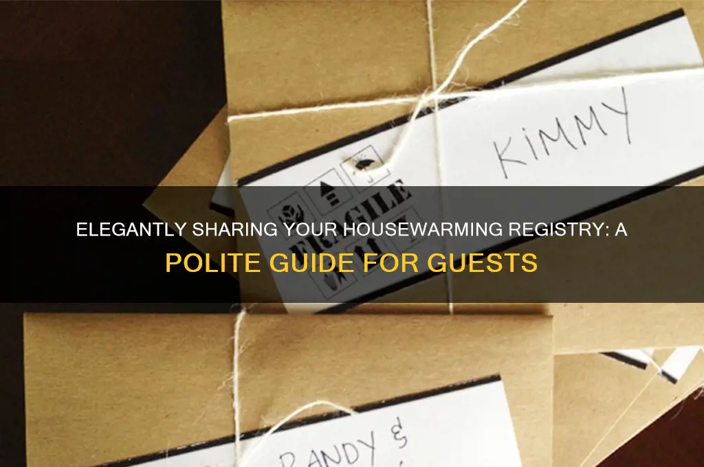 how to politely show registry for housewarming party