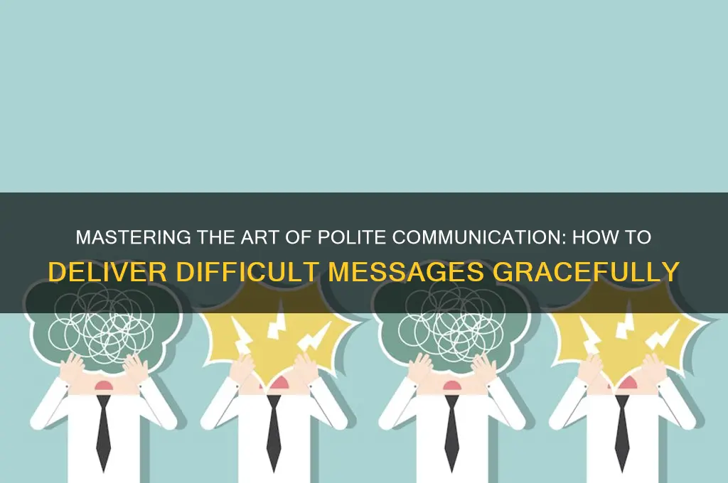 how to politely tell