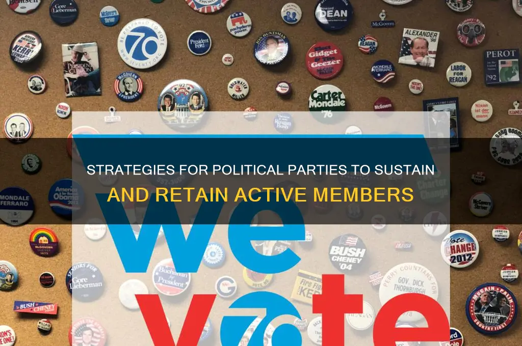 how to political parties retain members