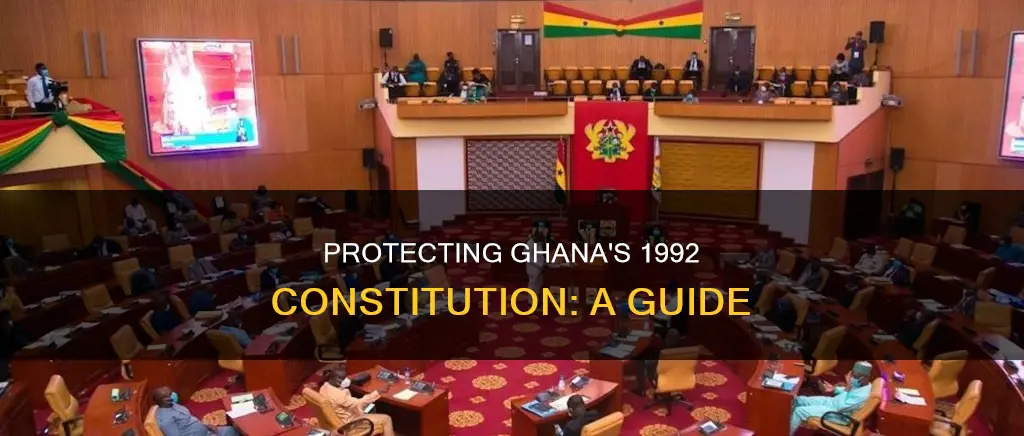 how to protect the 1992 constitution of ghana