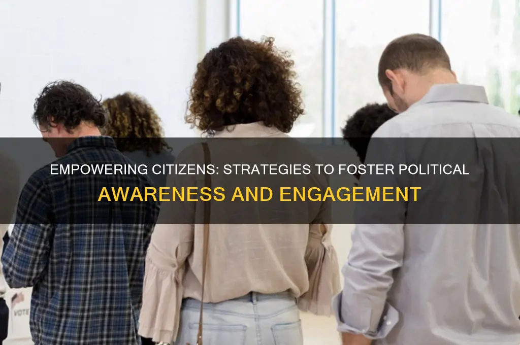 how to raise political awareness