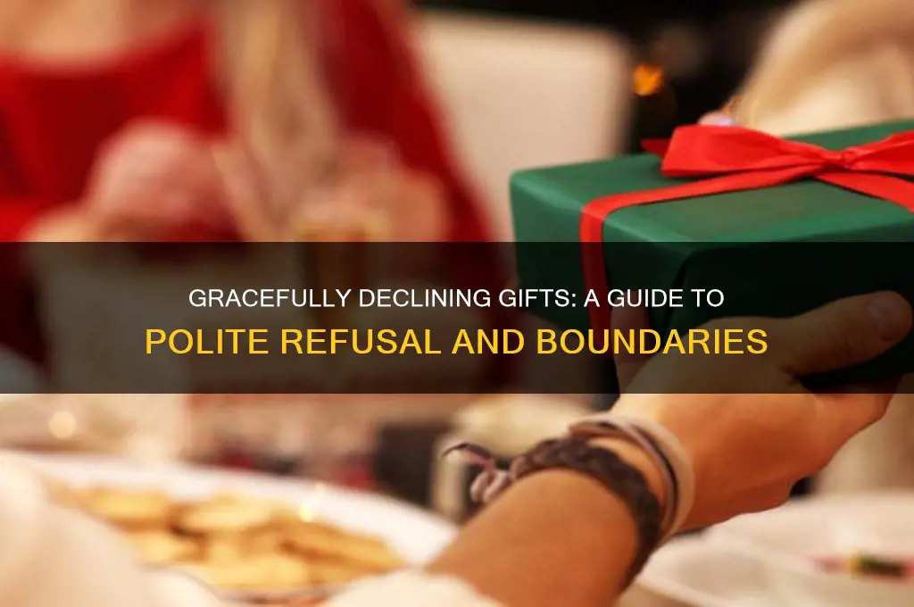 how to refuse gift politely