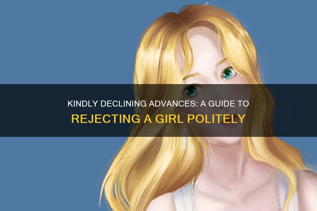 how to reject girl politely