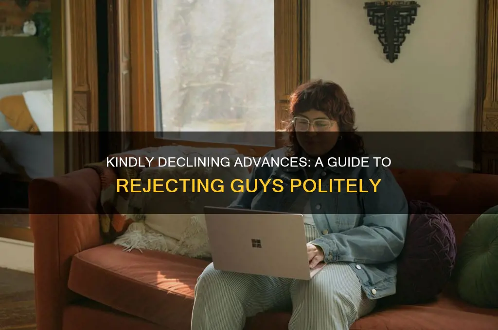 how to reject guy politely
