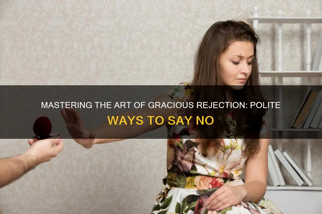 how to reject others politely