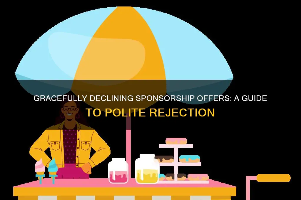 how to reject sponsorship politely