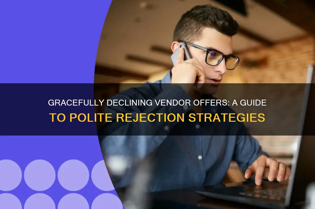 how to reject vendor politely