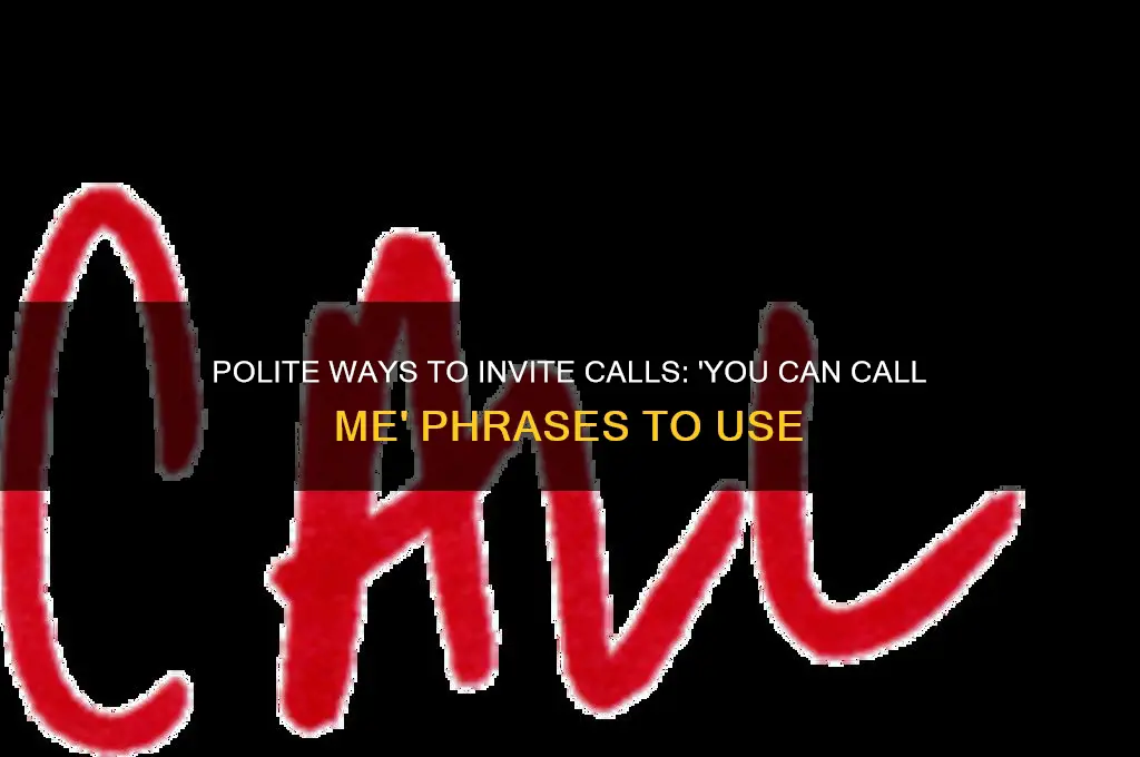 how to say you can call me at politely