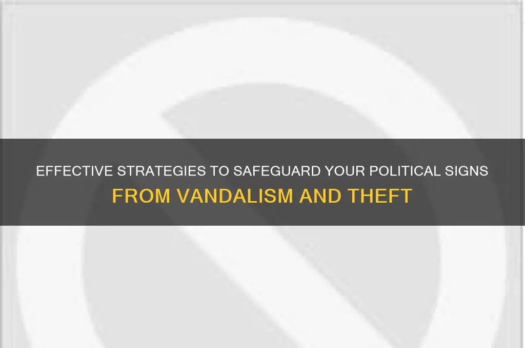 how to secure political signs