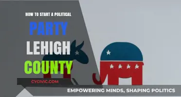 Launching a Political Party in Lehigh County: A Step-by-Step Guide
