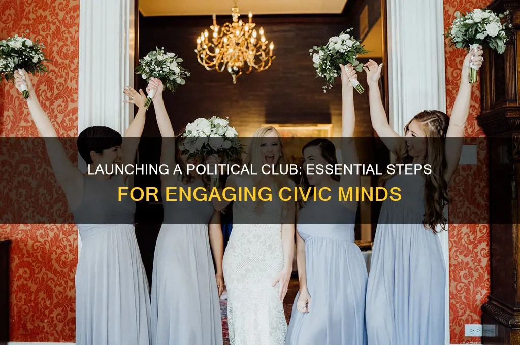 how to start political club