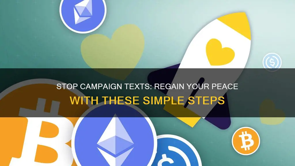 how to stop campaign texts