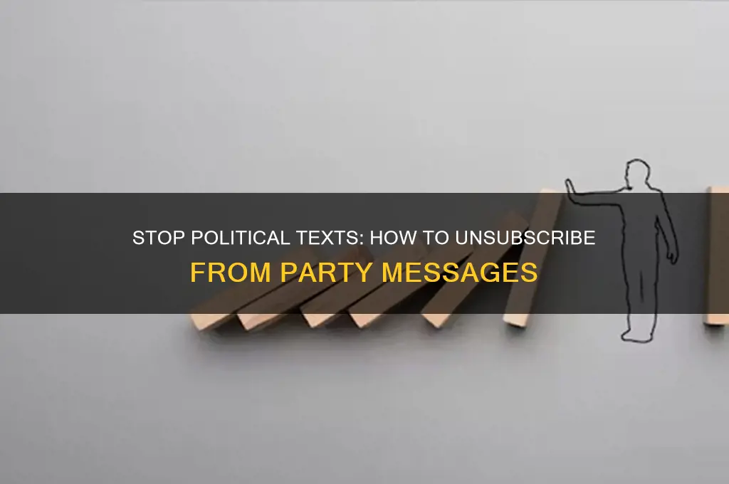 how to stop getting texts from political parties