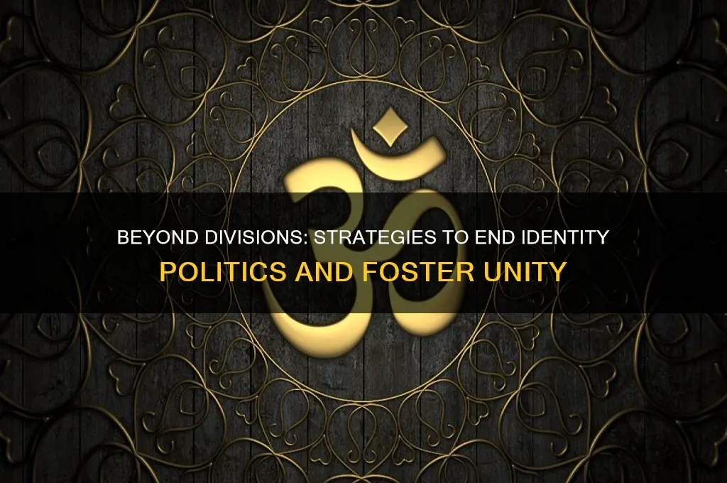 how to stop identity politics