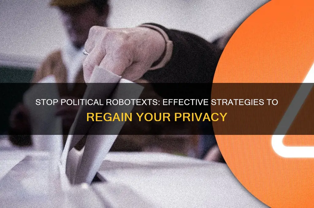 how to stop political robotexts