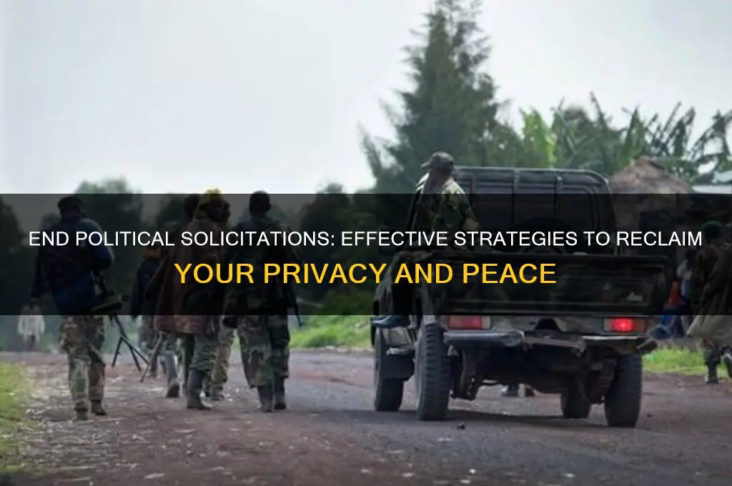 how to stop political solicitations