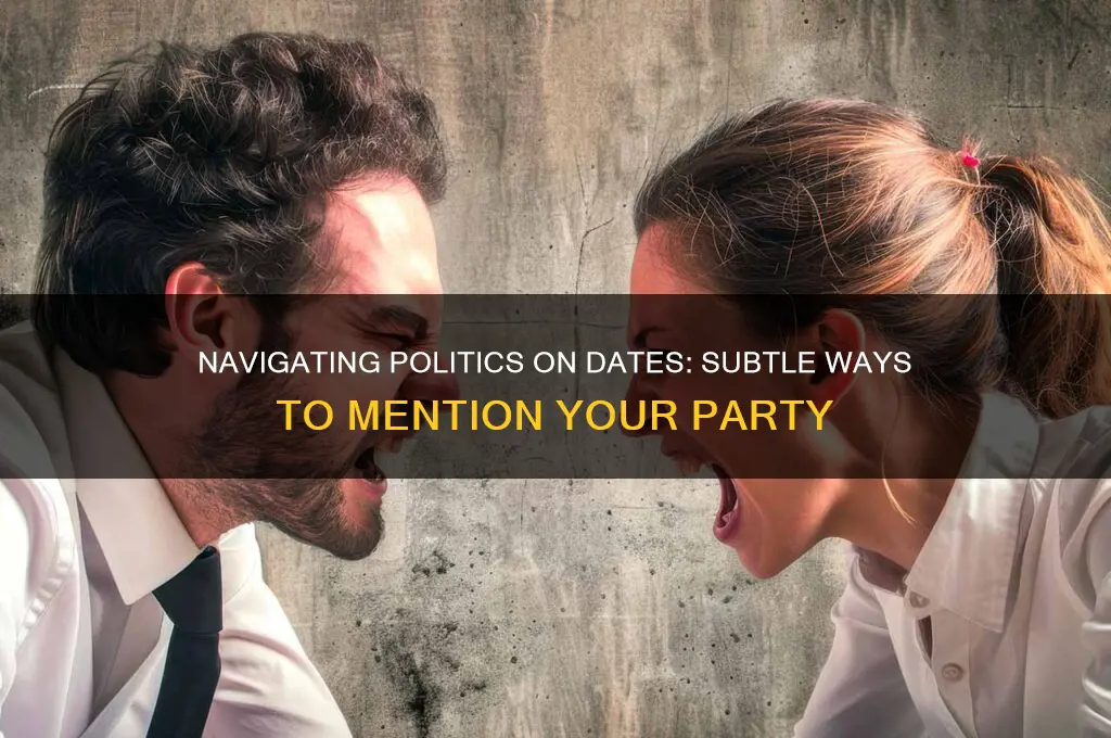 how to subtly bring up political party on a date
