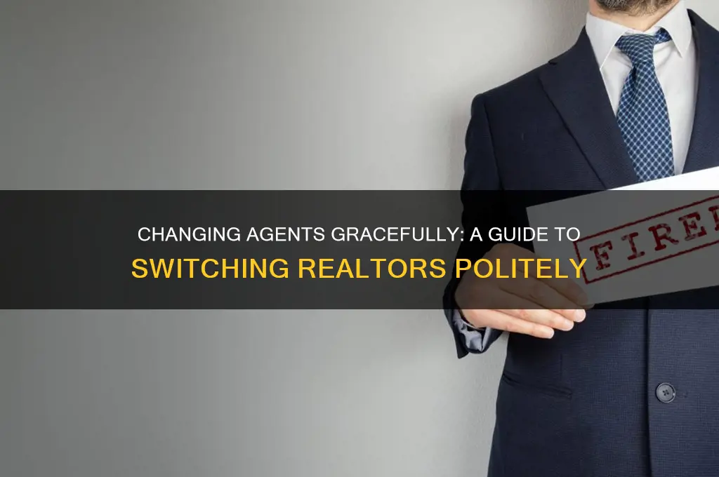 how to swith realtor politely