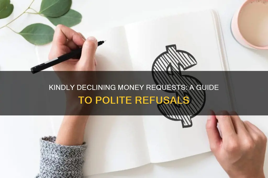 how to tell someone politely i can lend them money