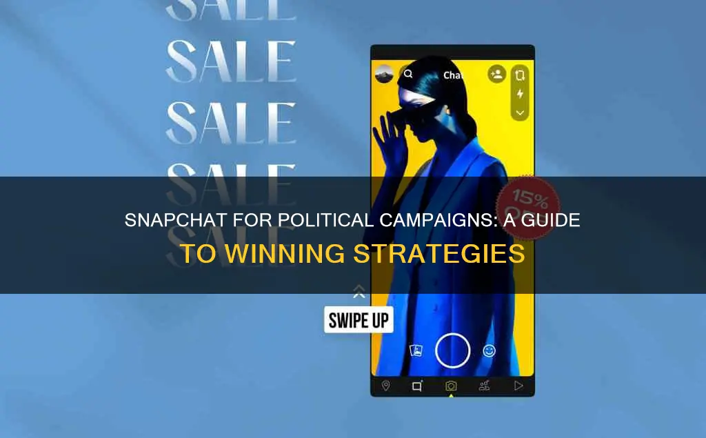 how to use snapchat for political campaign