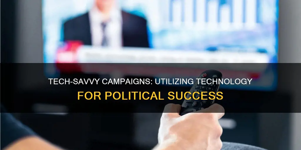 how to utilize technology in political campaigns