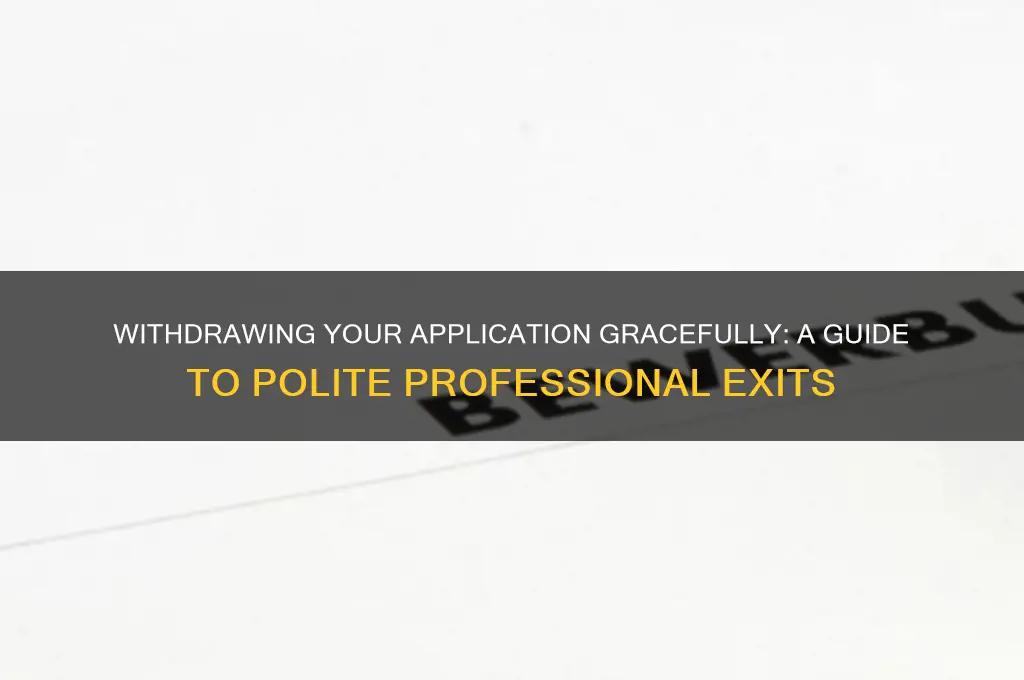 how to withdraw application politely