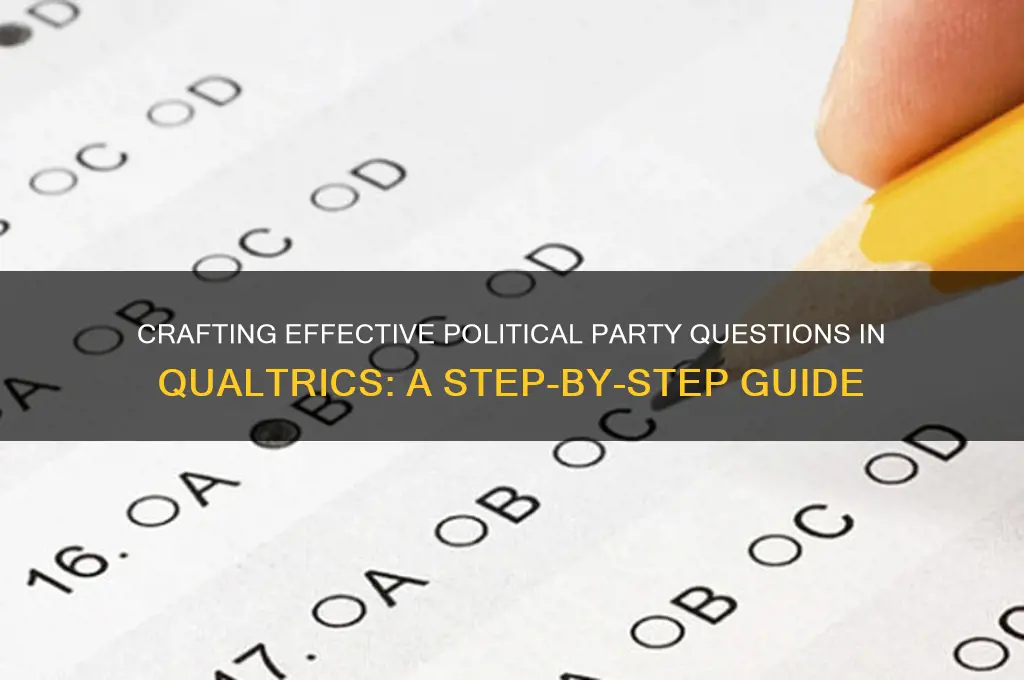 how to write political party questions qualtrics