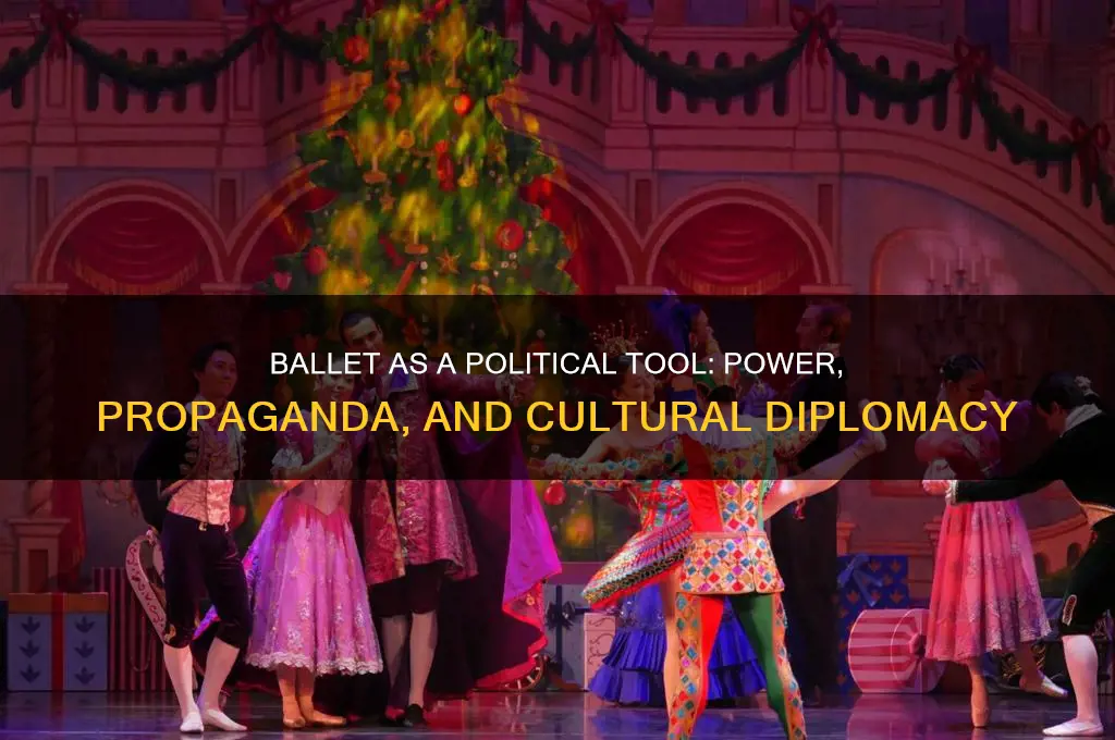 how was ballet used politically