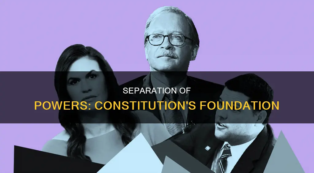 how was separation of powers incorporated into the constitution