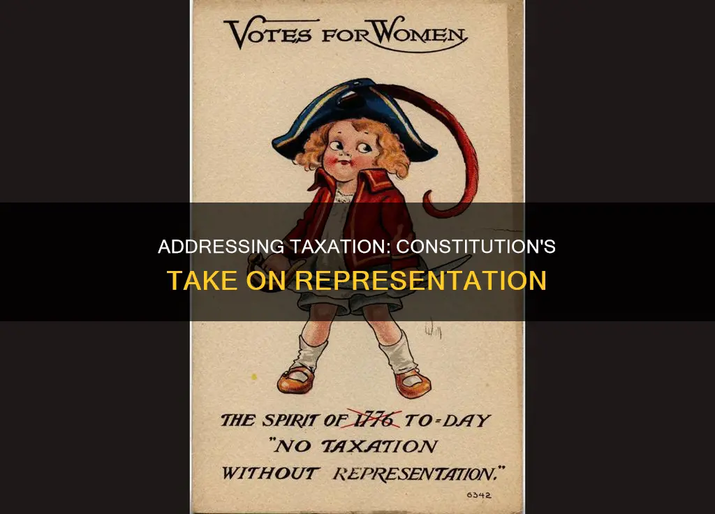 how was taxation without representation addressed in the constitution