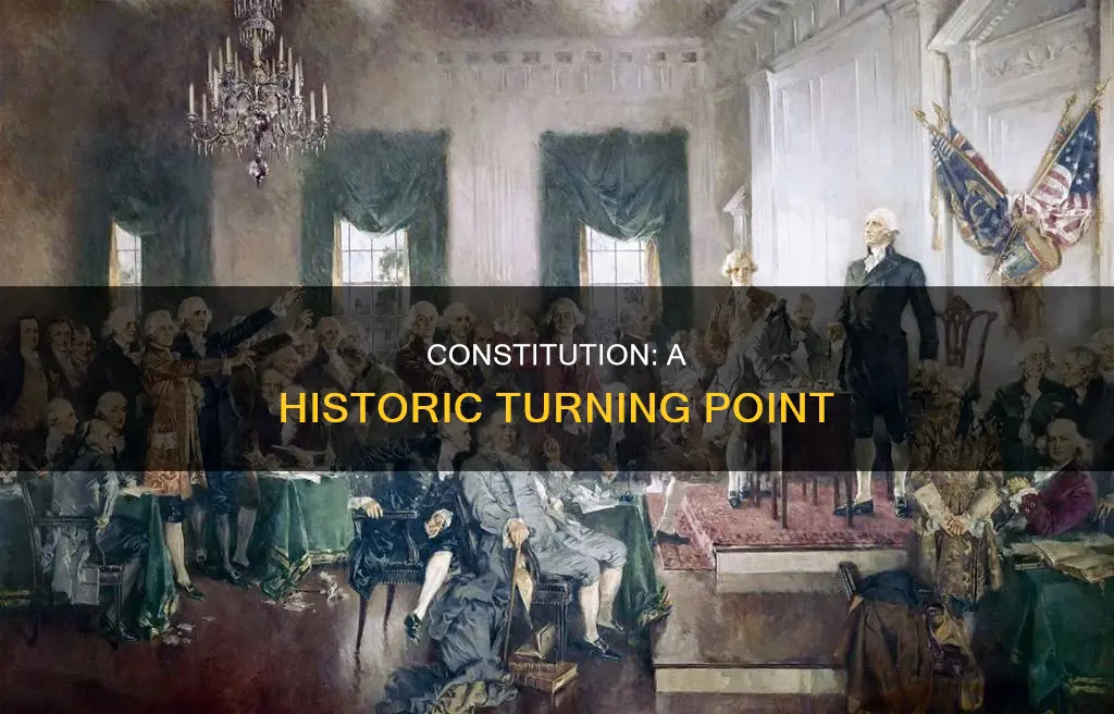 how was the constitution a turning point in history