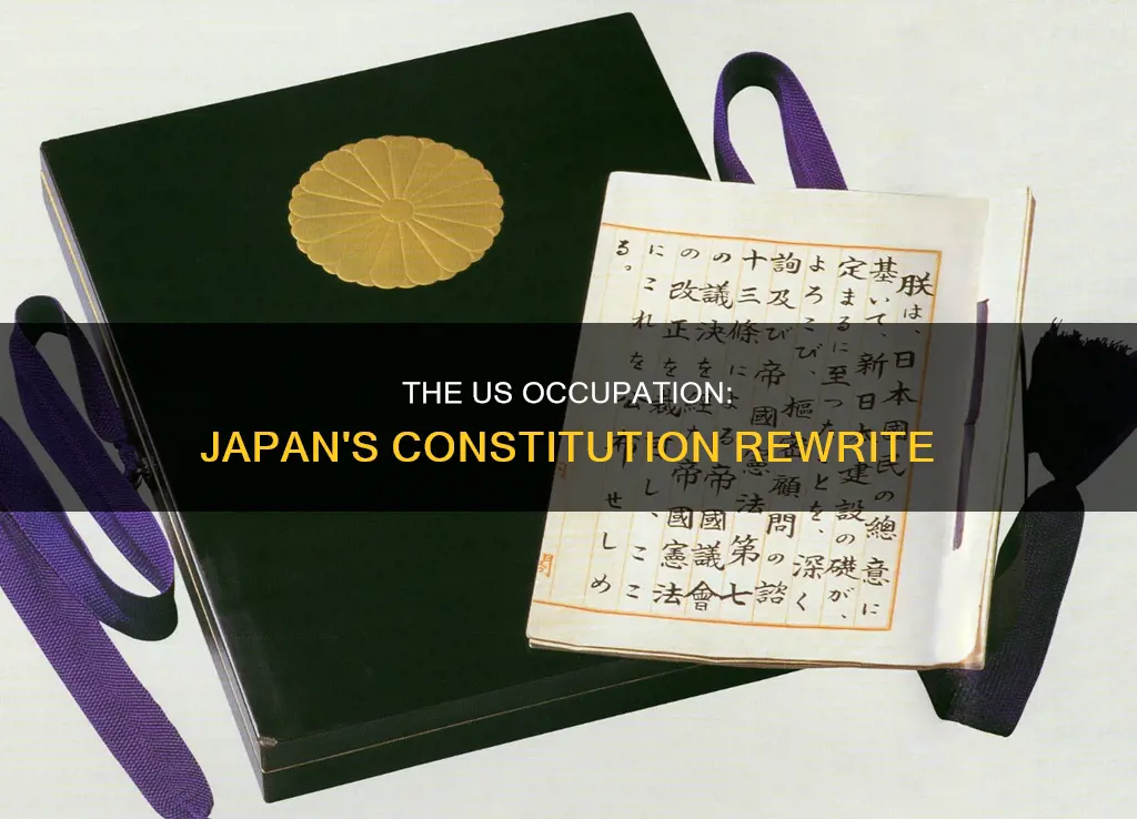 how was the japanese constitution rewritten during the us occupation