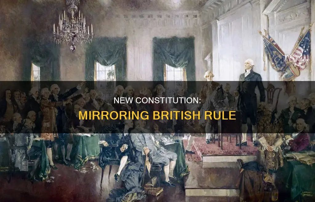 how was the new constitution similar to the british ruling